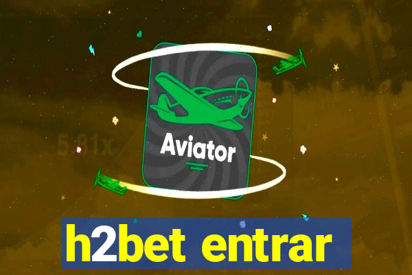 h2bet entrar